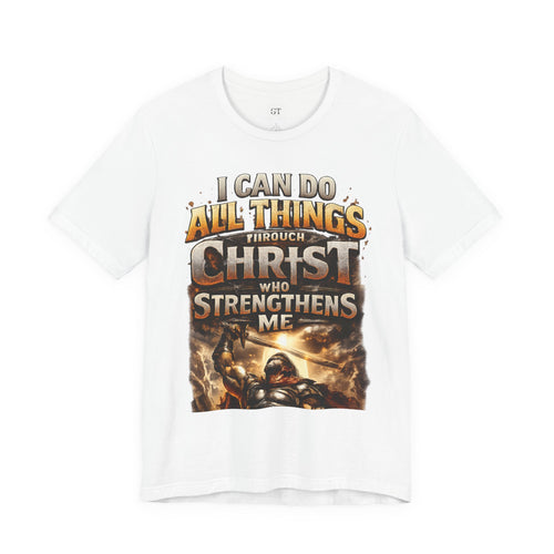 "I Can Do All Things Through Christ" T-Shirt | Philippians 4:13