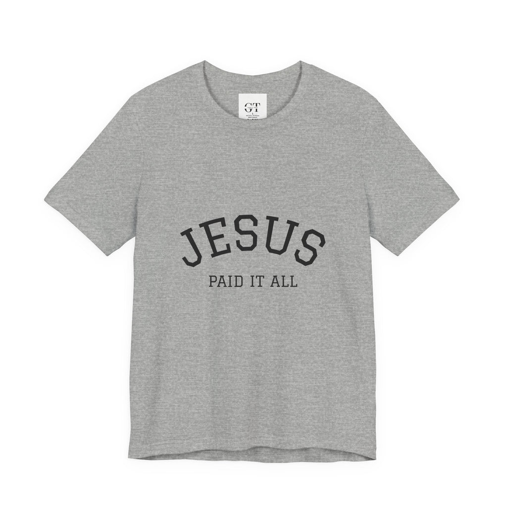 Jesus Paid It All Tee — Christian Faith Graphic T-Shirt (Receipt Back Print)