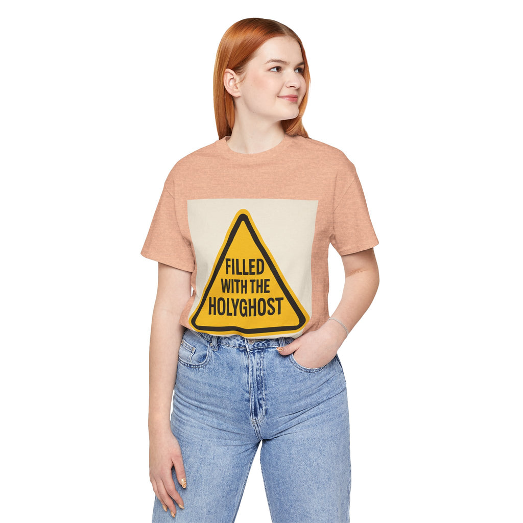 Filled With the Holyghost T‑Shirt — Christian Faith Warning Sign Tee