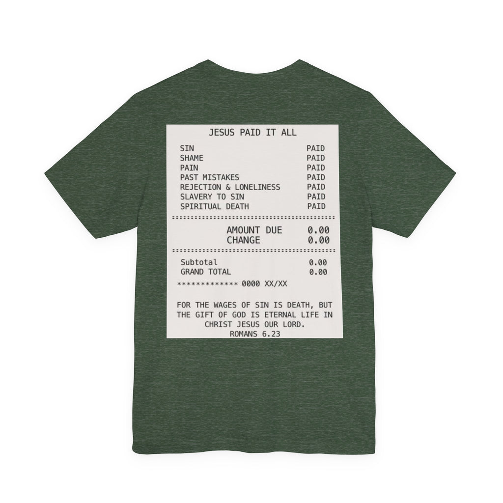 Jesus Paid It All Tee — Christian Faith Graphic T-Shirt (Receipt Back Print)