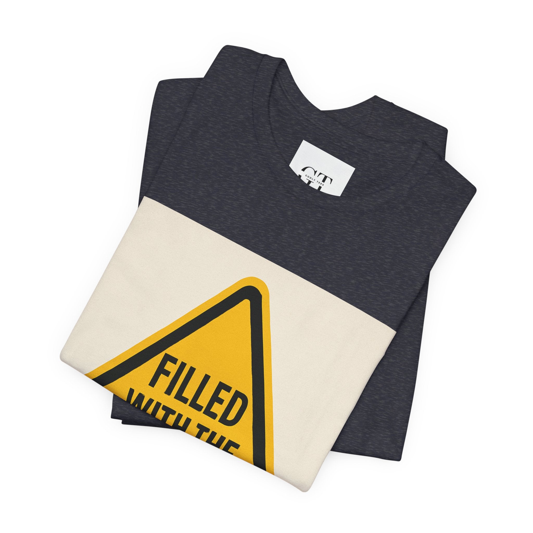 Filled With the Holyghost T‑Shirt — Christian Faith Warning Sign Tee