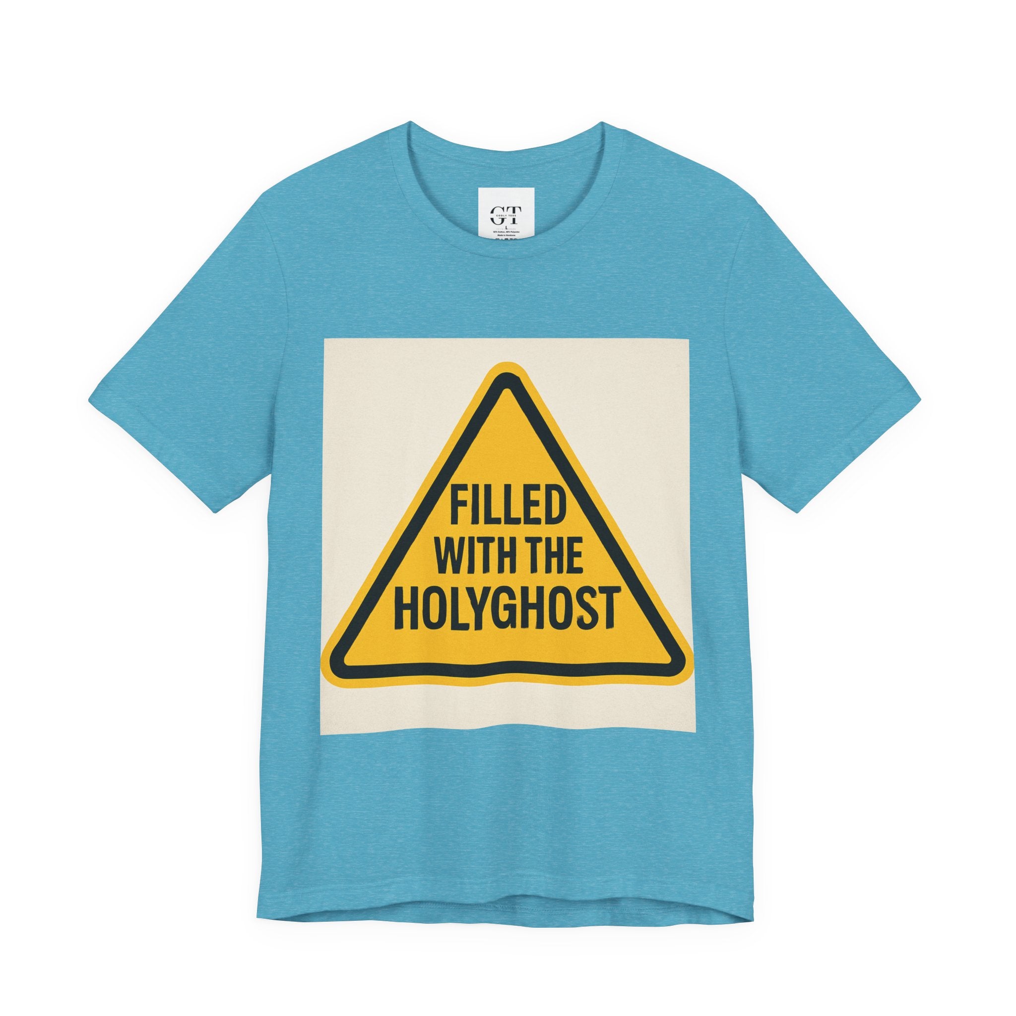 Filled With the Holyghost T‑Shirt — Christian Faith Warning Sign Tee