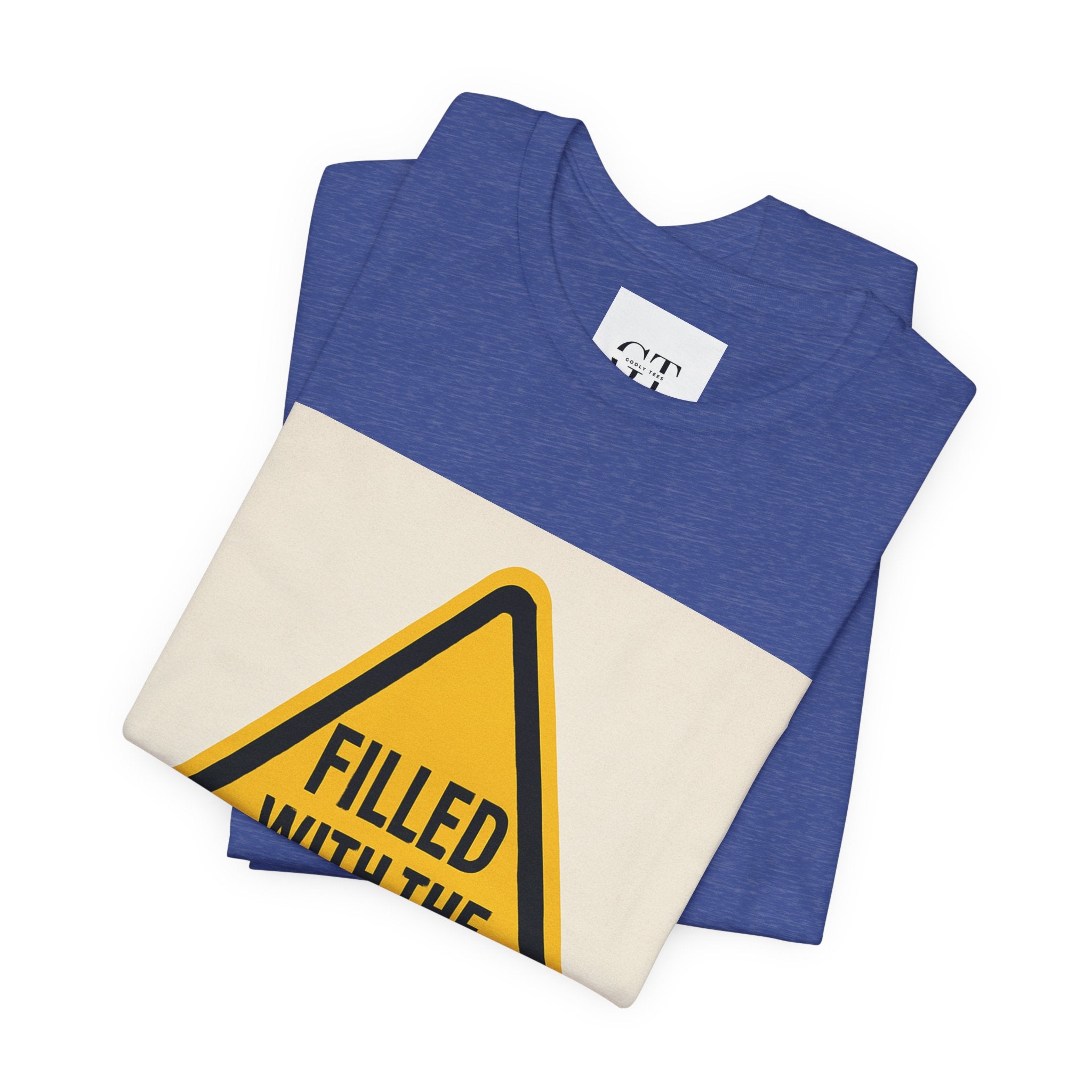 Filled With the Holyghost T‑Shirt — Christian Faith Warning Sign Tee