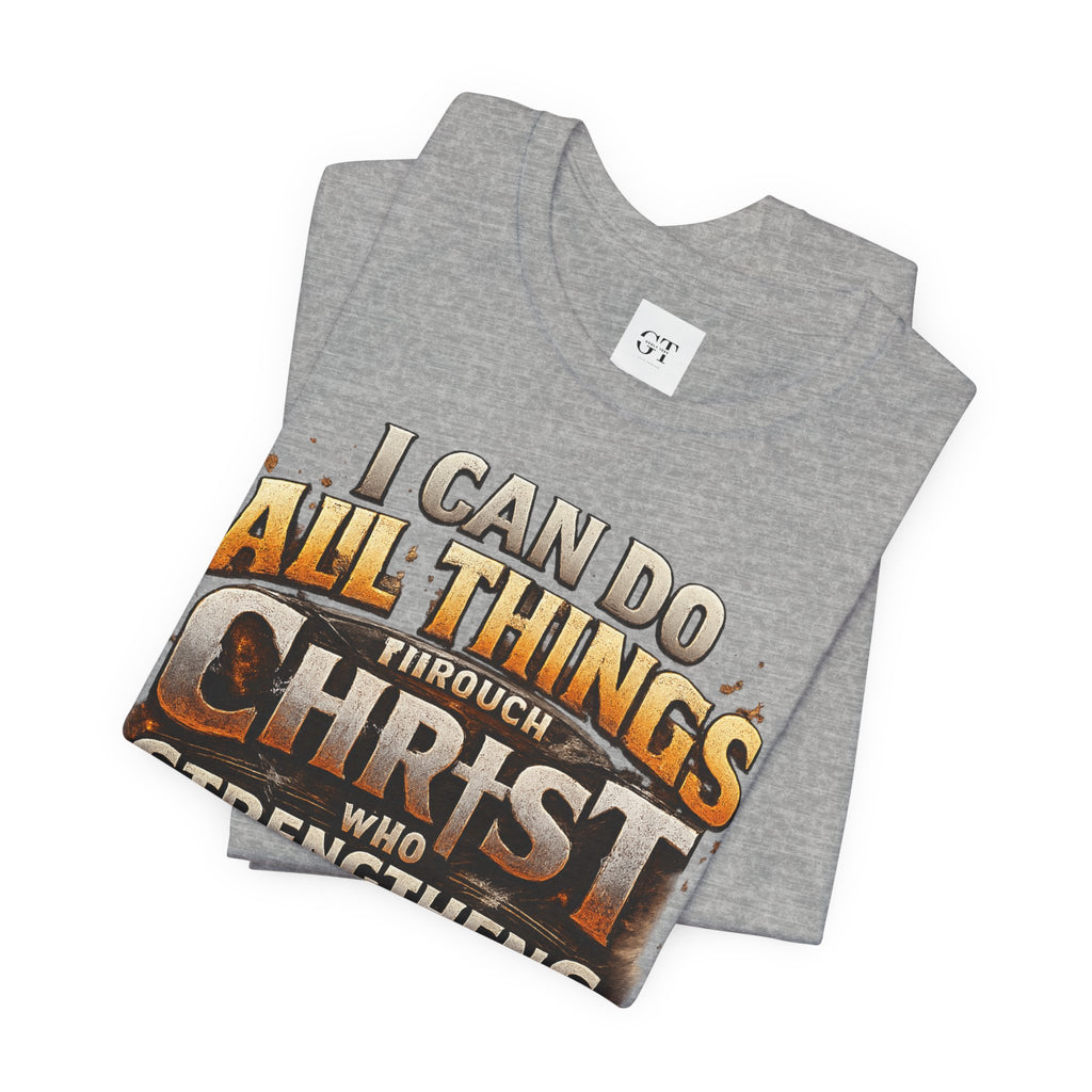 "I Can Do All Things Through Christ" T-Shirt | Philippians 4:13