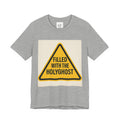 Filled With the Holyghost T‑Shirt — Christian Faith Warning Sign Tee
