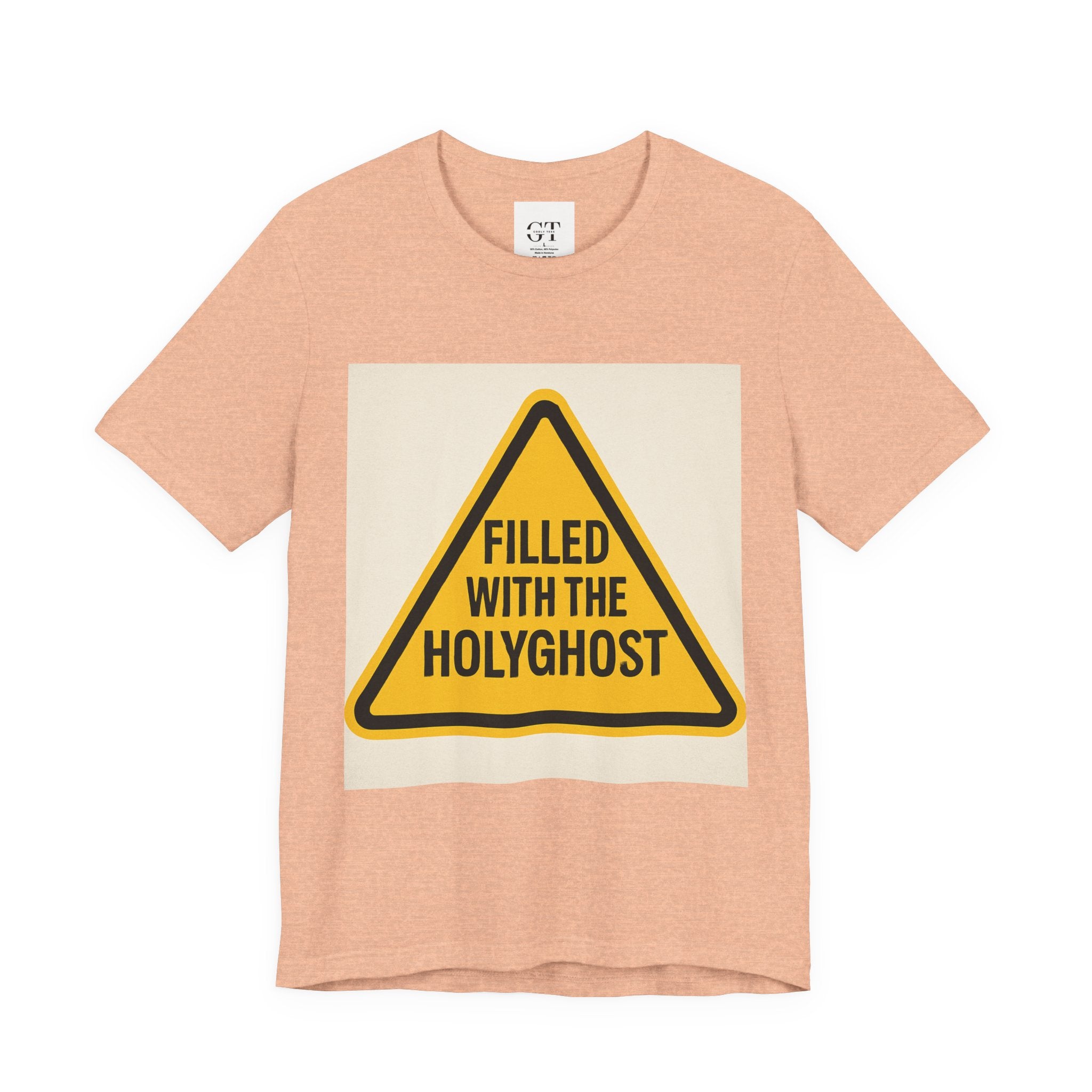 Filled With the Holyghost T‑Shirt — Christian Faith Warning Sign Tee