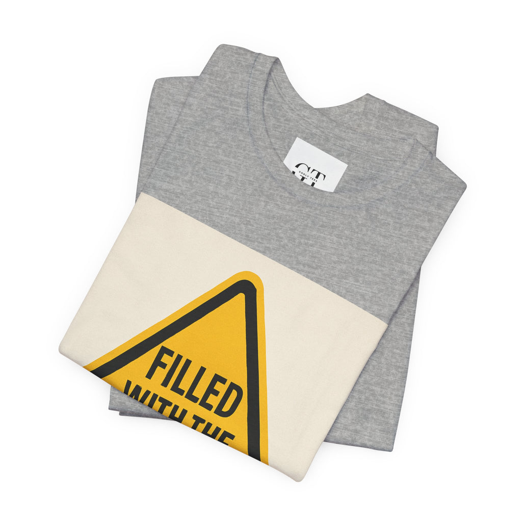 Filled With the Holyghost T‑Shirt — Christian Faith Warning Sign Tee