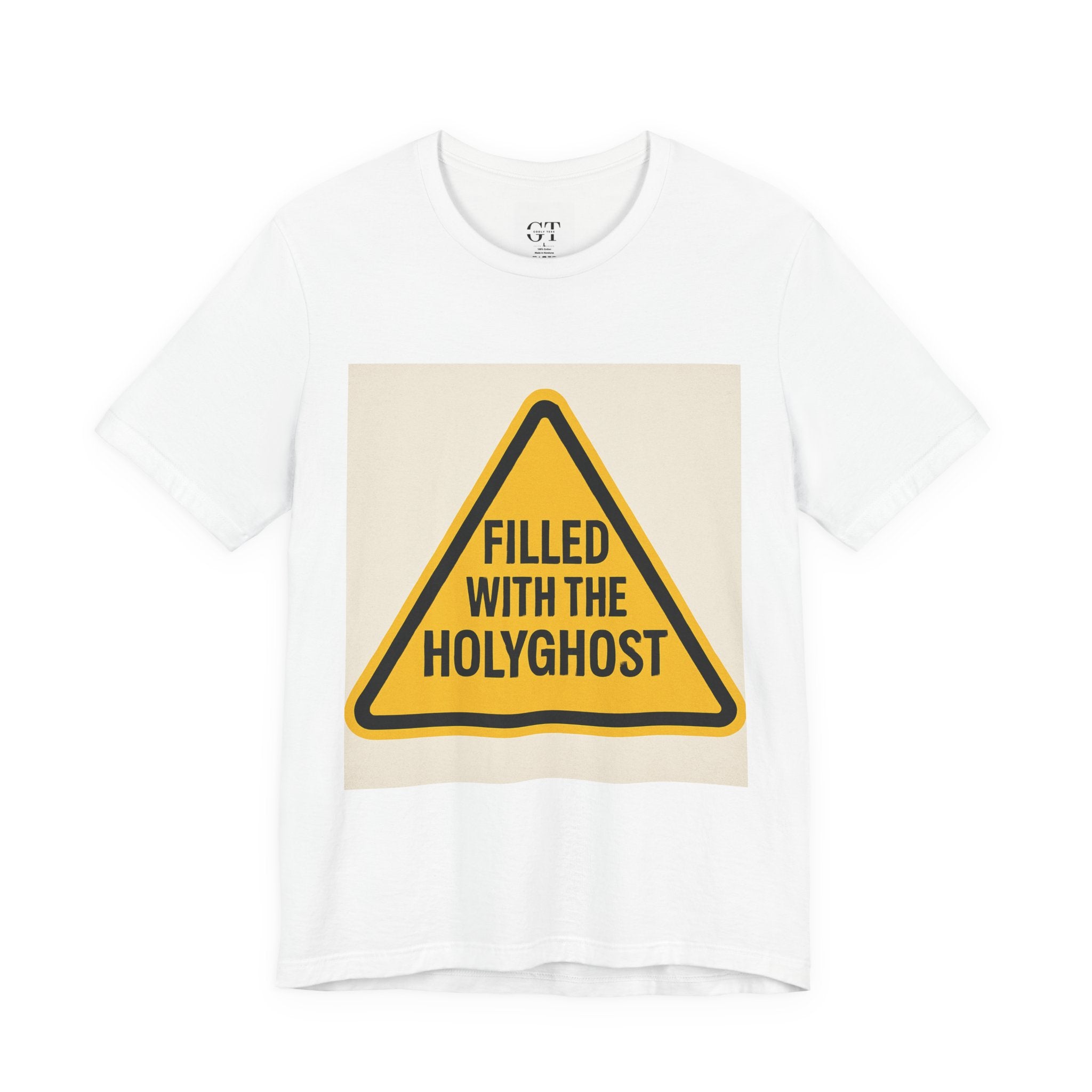Filled With the Holyghost T‑Shirt — Christian Faith Warning Sign Tee