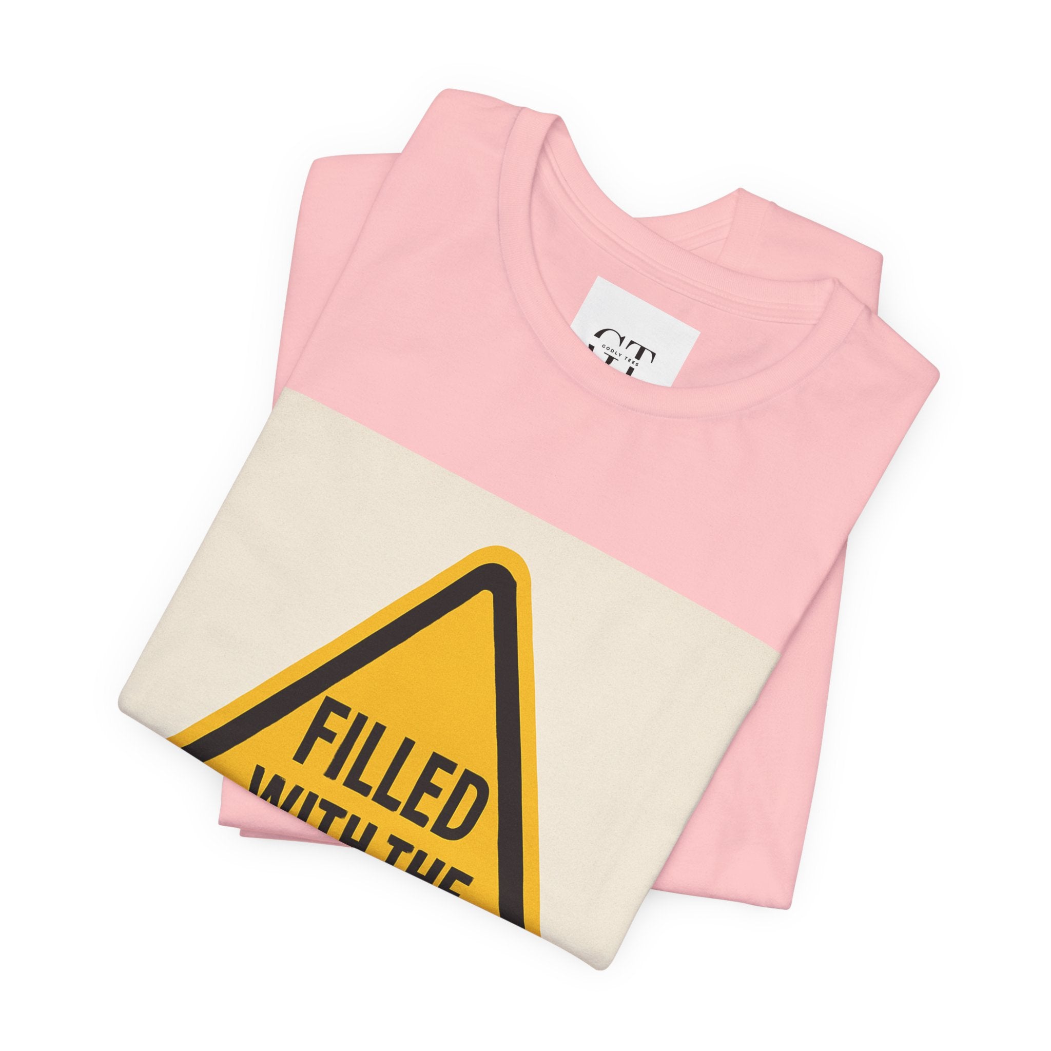 Filled With the Holyghost T‑Shirt — Christian Faith Warning Sign Tee