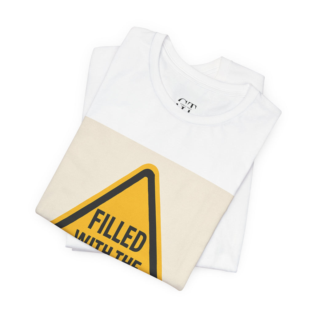 Filled With the Holyghost T‑Shirt — Christian Faith Warning Sign Tee