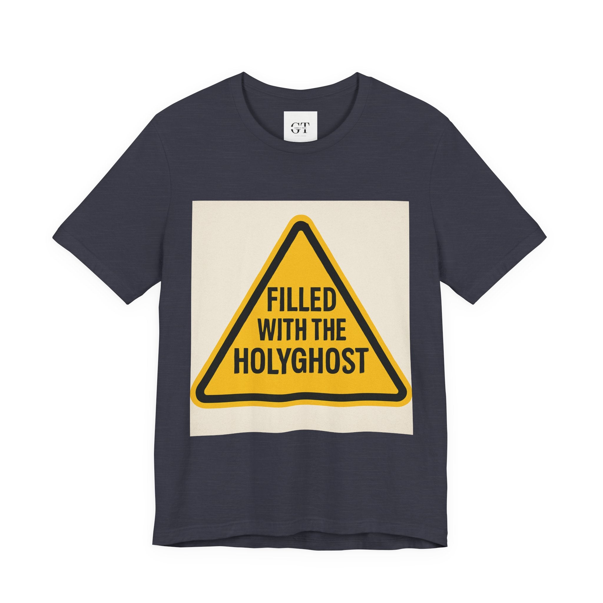 Filled With the Holyghost T‑Shirt — Christian Faith Warning Sign Tee