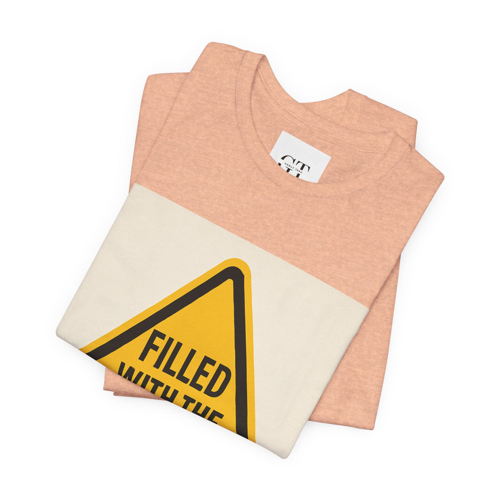 Filled With the Holyghost T‑Shirt — Christian Faith Warning Sign Tee