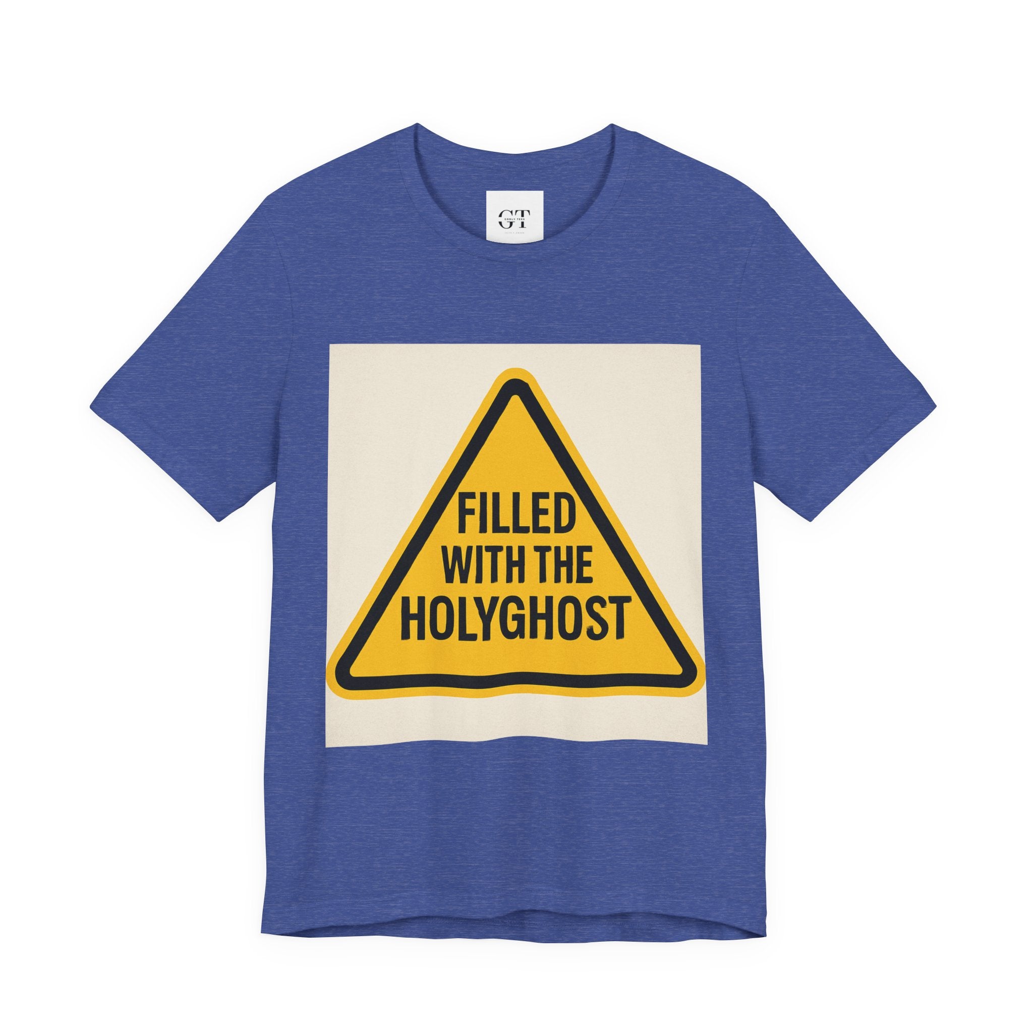 Filled With the Holyghost T‑Shirt — Christian Faith Warning Sign Tee