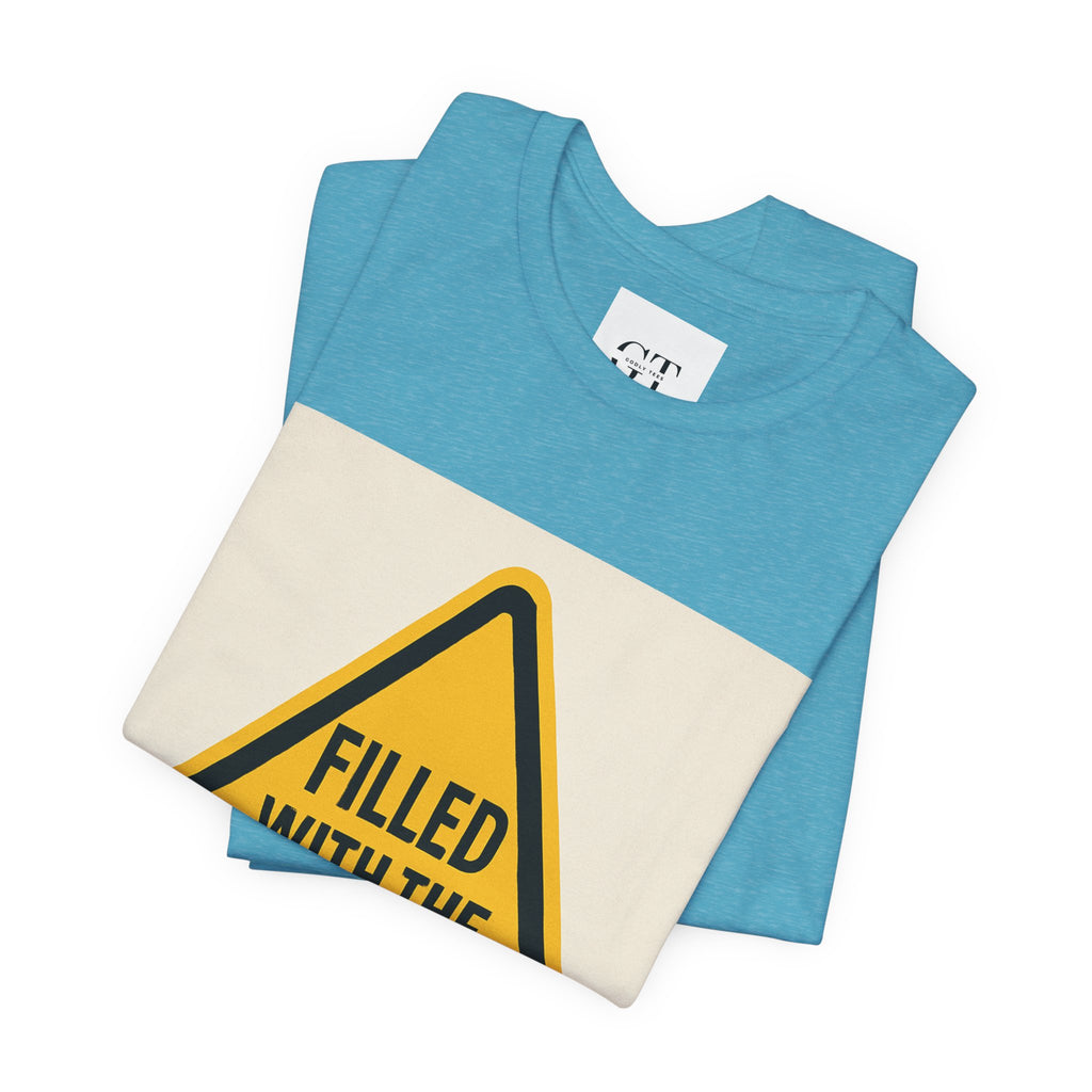 Filled With the Holyghost T‑Shirt — Christian Faith Warning Sign Tee