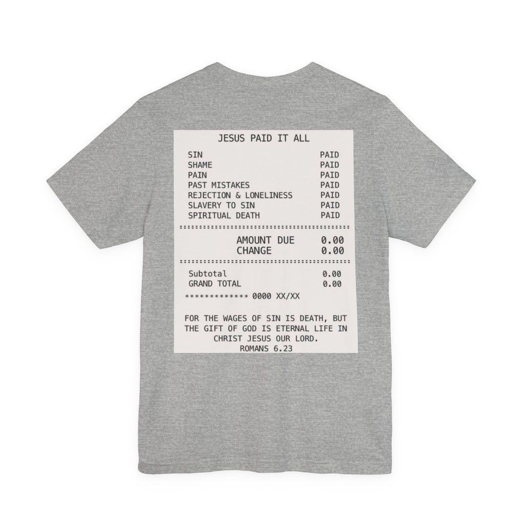 Jesus Paid It All Tee — Christian Faith Graphic T-Shirt (Receipt Back Print)