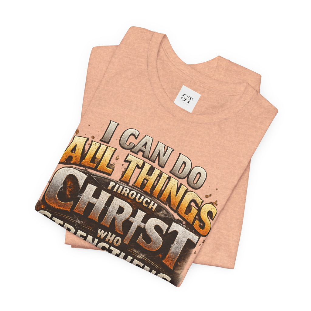 "I Can Do All Things Through Christ" T-Shirt | Philippians 4:13