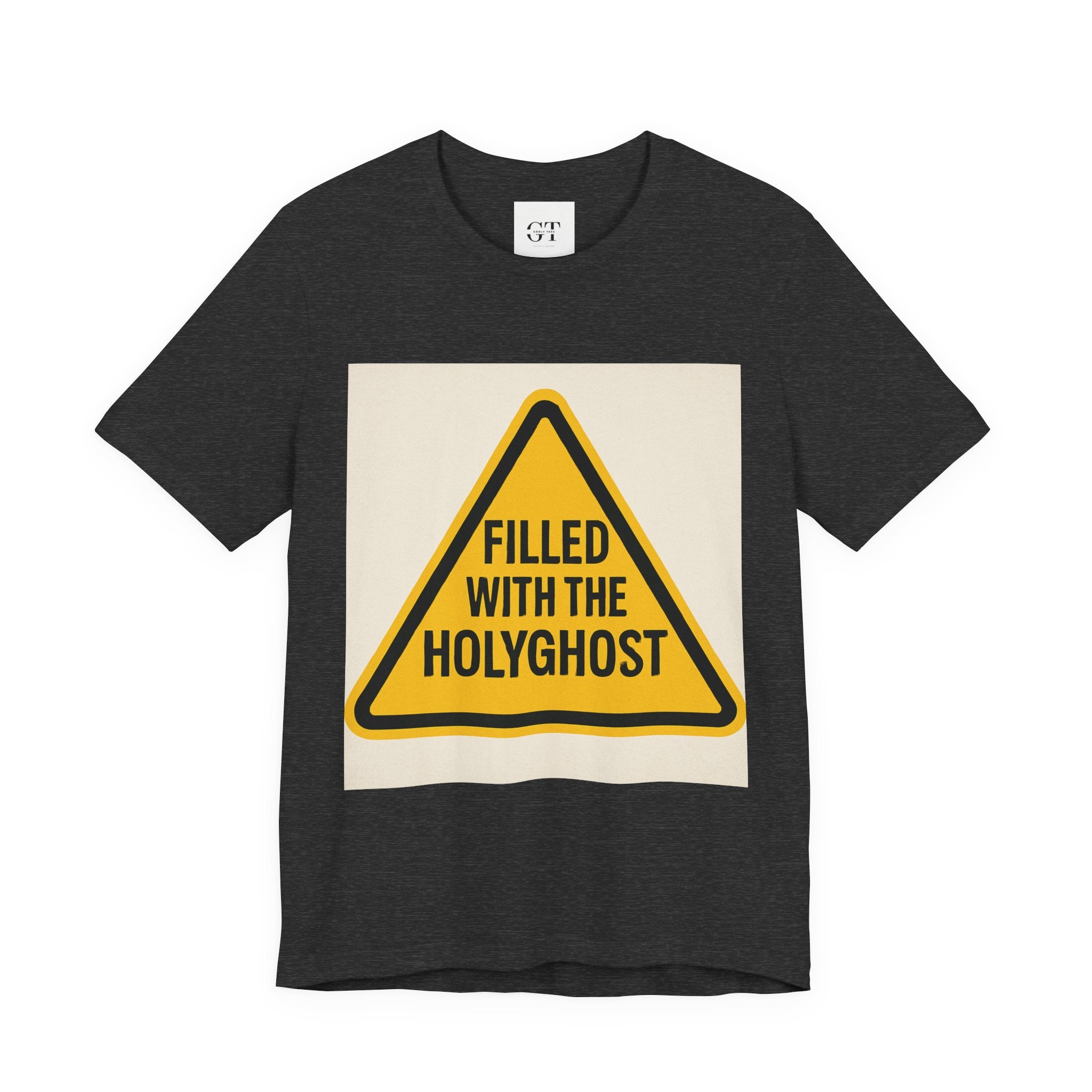Filled With the Holyghost T‑Shirt — Christian Faith Warning Sign Tee
