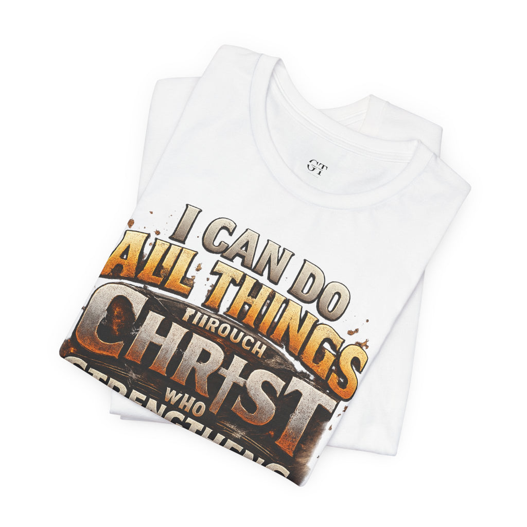 "I Can Do All Things Through Christ" T-Shirt | Philippians 4:13